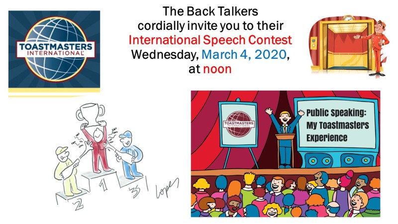 [The Back Talkers cordially invite you to their International Speech Contest Wednesday, March 4, 2020, at noon.]